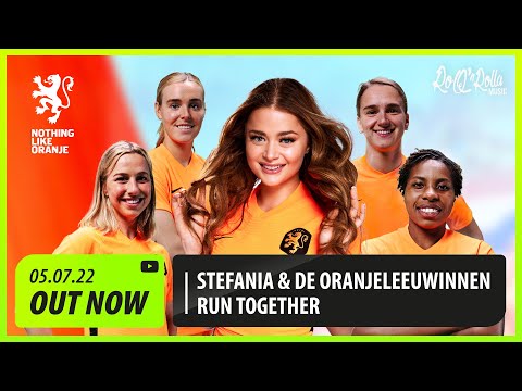 Stefania & de OranjeLeeuwinnen - Run Together (Official Dutch WEURO2022 Anthem)