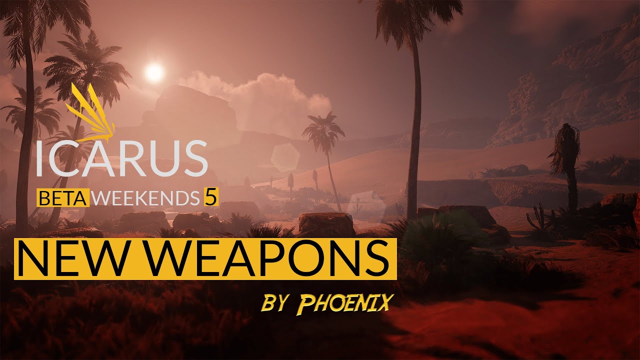 Icarus Beta Weekends 5 New Weapons