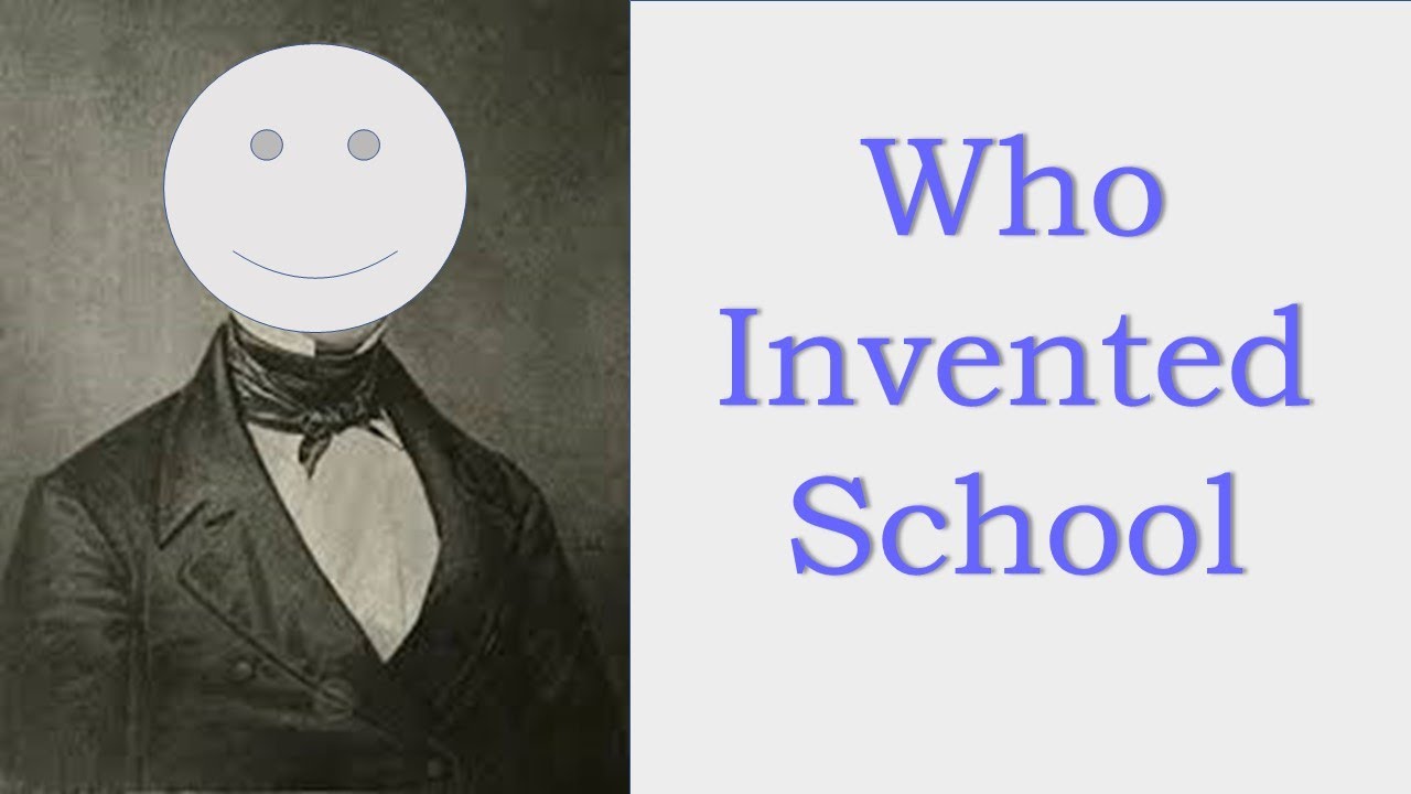 Who invented school ??? YouTube