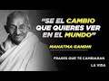 Mahatma Gandhi | Frases sobre la paz, el amor y la vida