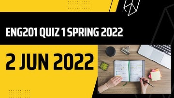 ENG201 quiz 1 Spring 2022 with reference attempt By Helping Hands|version |