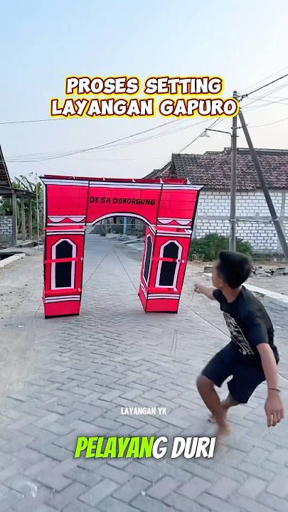 Setting Layangan Unik Kreasi Gapuro #layangan