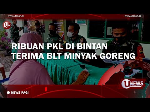 RIBUAN PKL DI BINTAN TERIMA BLT MINYAK GORENG | U-NEWS