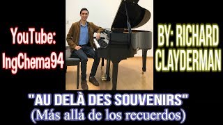 Au Delà Des Souvenirs (Más allá de los recuerdos) - Richard Clayderman
