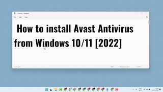 How to install Avast Antivirus IN Windows 10/11 2022