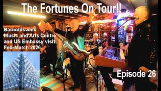 FORTUNES ON TOUR! EPISODE 26 - BARNOLDSWICK ARTS & MUSIC CENTRE AND US EMBASSY VISIT