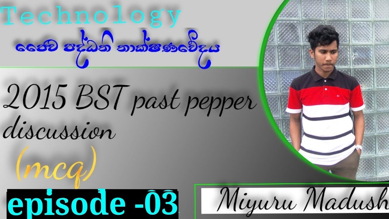 2015 bst past pepper discussion -Miyuru Madushan-speed revision(mcq 27-39)