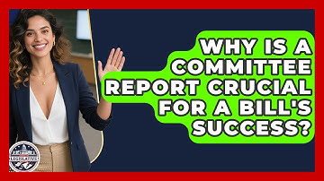 Why Is A Committee Report Crucial For A Bill