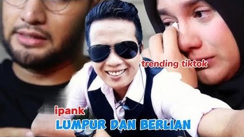 LUMPUR DAN BERLIAN Vocal IPANK Lagu buat Irish bella dan ammar zoni(Official Video)#ipank #ipankpro