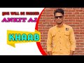 Khaab  ankit aj  aayush  anuj   punjabi danishzehen newpunjabisong hearttouching