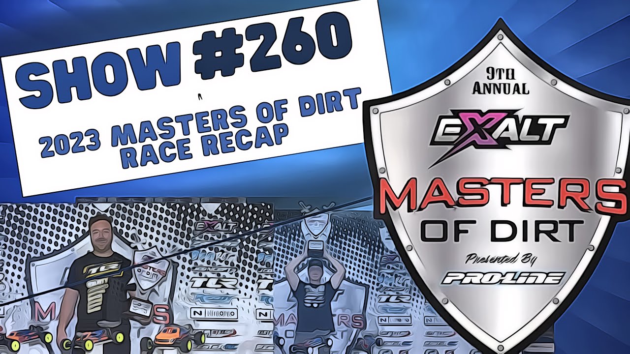 Show #260 The No Name RC Podcast - 2023 Masters Of Dirt Race Recap with ...