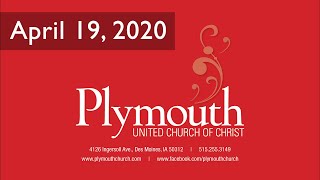 Morning Worship at Plymouth Church | April 19, 2020 | Second Sunday of Easter