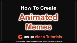How to Create Animated Memes in Gifzign screenshot 5