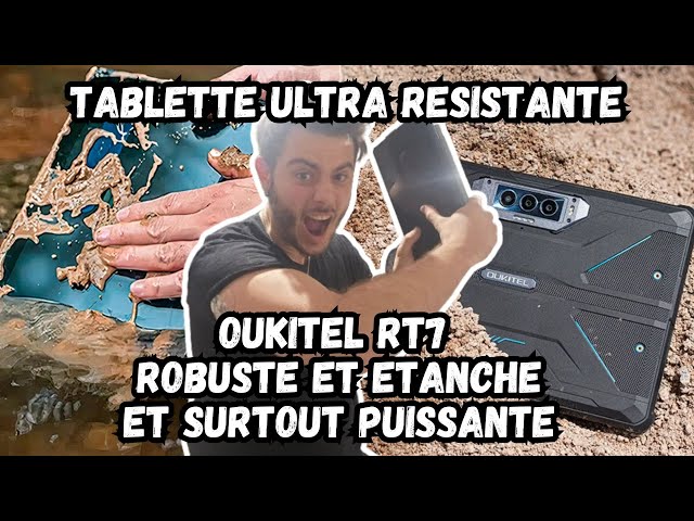 TABLETTE OUKITEL RT7, ELLE EST PUISSANTE, ROBUSTE ET ETANCHE, FINI LES  TABLETTES QUI CASSENT ! 