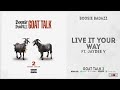 Boosie Badazz Live It Your Way Ft Laydee V Goat Talk 2 mp3