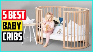 The 5 Best Cribs for Babies In 2021