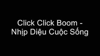 Click Click Boom - Nhịp Diệu Cuộc Sống