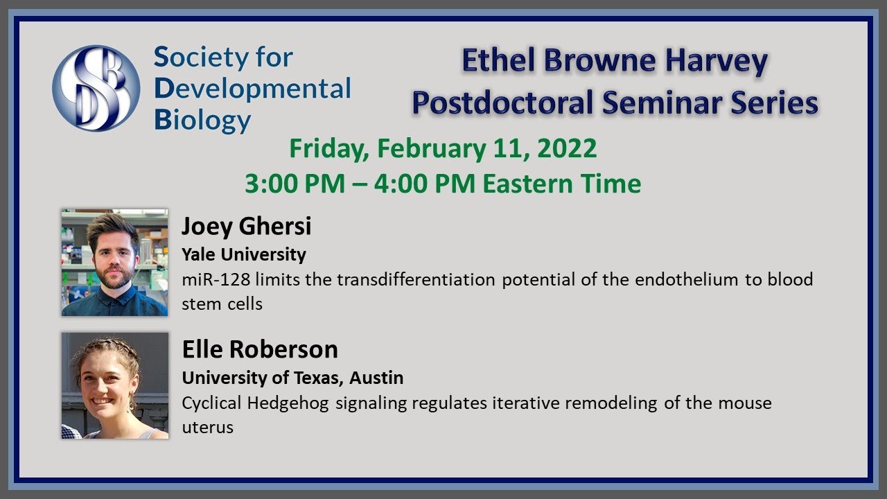 SDB Ethel Browne Harvey Postdoctoral Seminar Series - Joey Ghersi and Elle Roberson