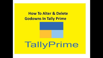 How To Alter and Delete Godown In Tally Prime In Telugu