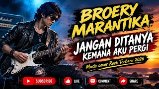 Download lagu Broery Marantika - Jangan Ditanya Kemana Aku Pergi | Cover Rock Terbaru 2026