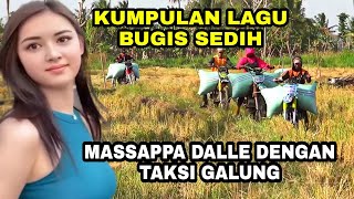 Kumpulan lagu bugis sedih , Dengan aksi Taksi galung (ojek sawah) daerah soppeng sulsel