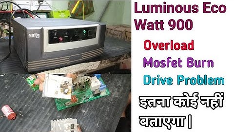 Luminous Eco Watt 900 Overload Problem/Mosfet Burn Problem/Drive Section Problem