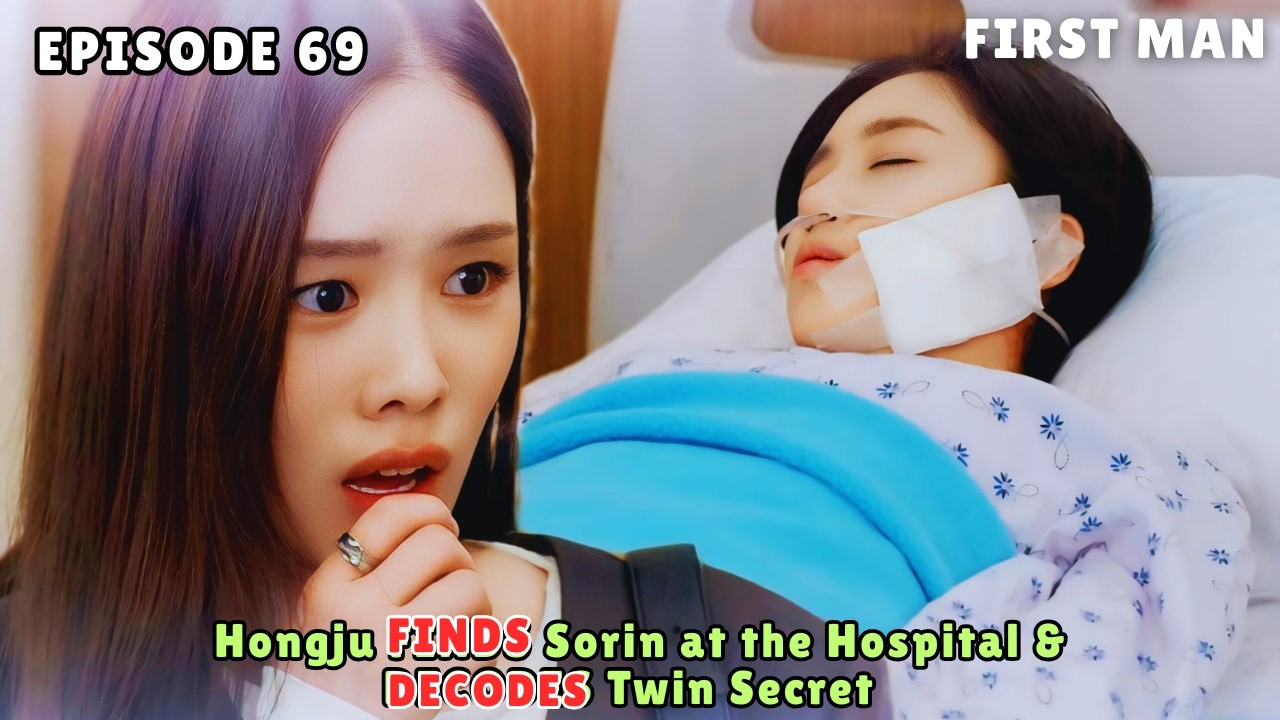 69 Preview First Man | Episode 69 Preview | Hongju Finds Sorin & Decodes Twin ...