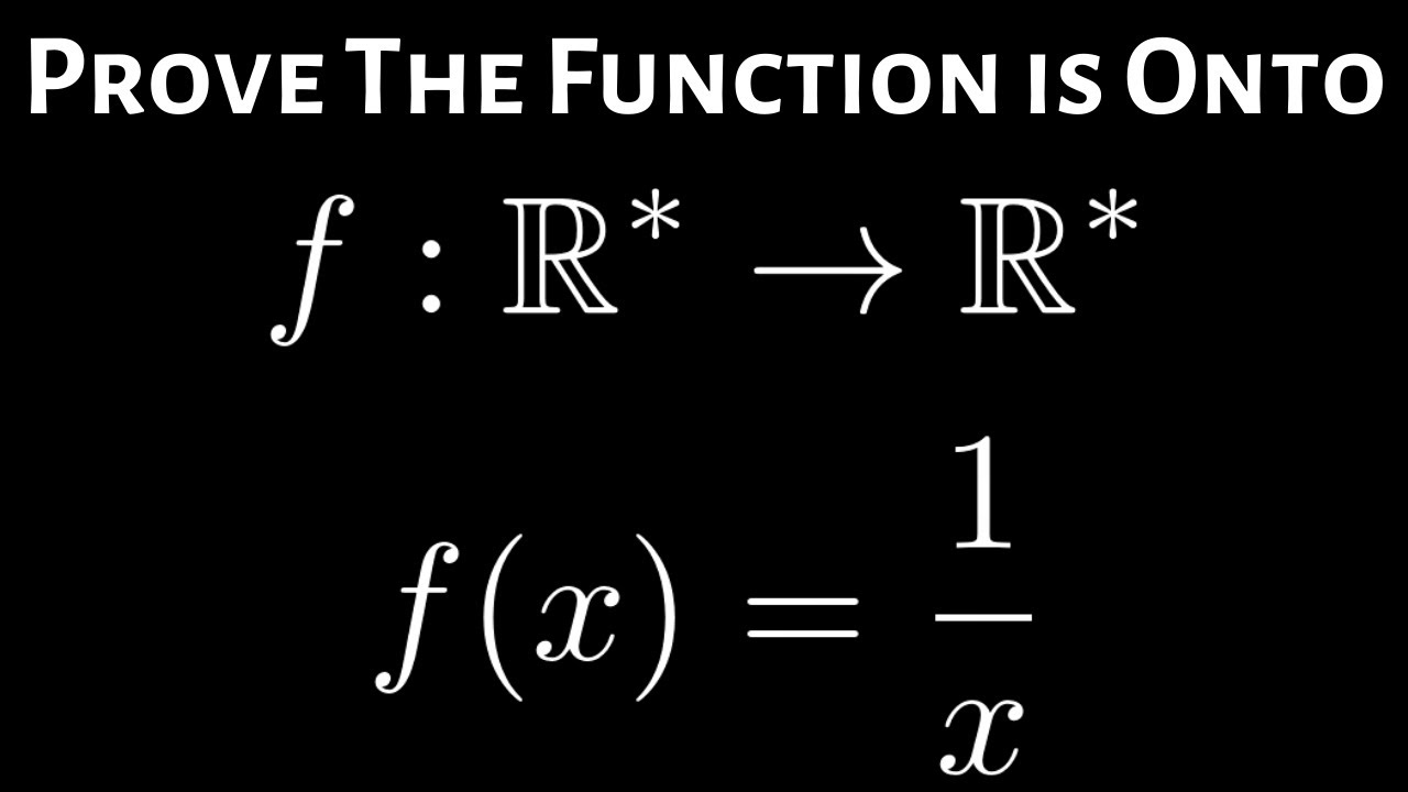 Prove The Function Is Onto F X 1 X Youtube