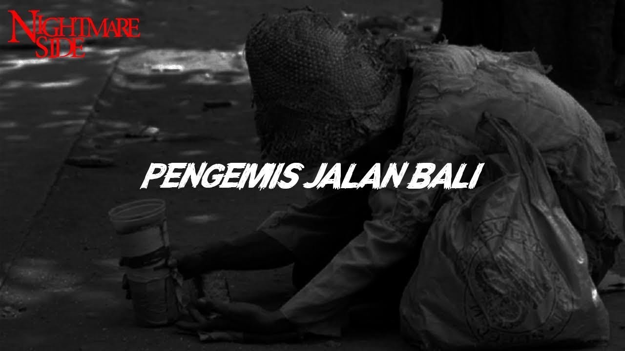 PENGEMIS JALAN BALI NIGHTMARE SIDE OFFICIAL 2022 ARDAN RADIO YouTube