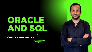 Oracle SQL Tutorial: CHECK Constraint | Beginner to Advanced | Video 97 (2025)