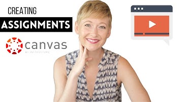Creating Assignments in Canvas LMS