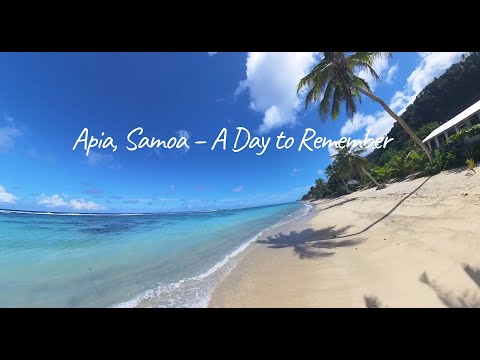 Apia, Samoa – A Day to Remember