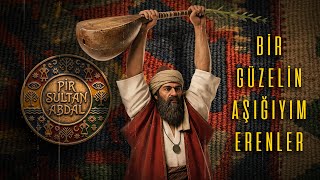 Bir Güzelin Aşığıyım Erenler - Pir Sultan Abdal - Anatolian Fusion Jazz