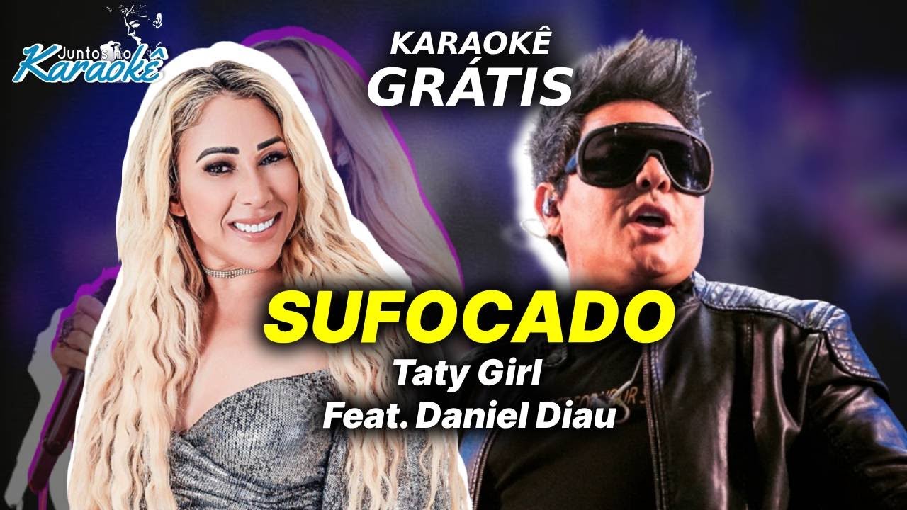 Baixar música Sufocado Feat Daniel Diau.MP3 - Taty Girl - Memórias