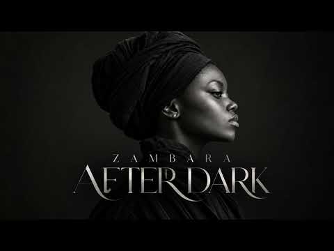 ZAMBARA - After Dark (Afro House)