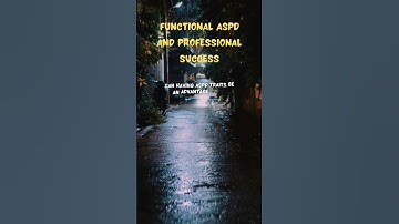 Functional ASPD & Success: The TRUTH You Need to Know