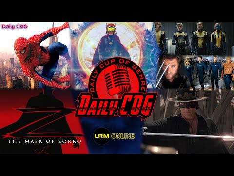 The New MCU- What Stays, What Goes & Why/How To Do A Zorro SEQUEL With Antonio Banderas | Daily COG