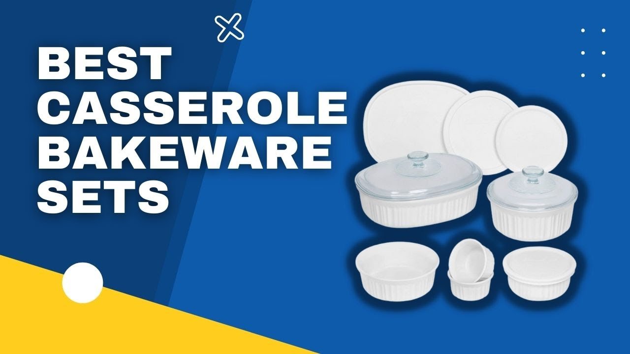 Top 3 best Casserole Bakeware Sets in 2023