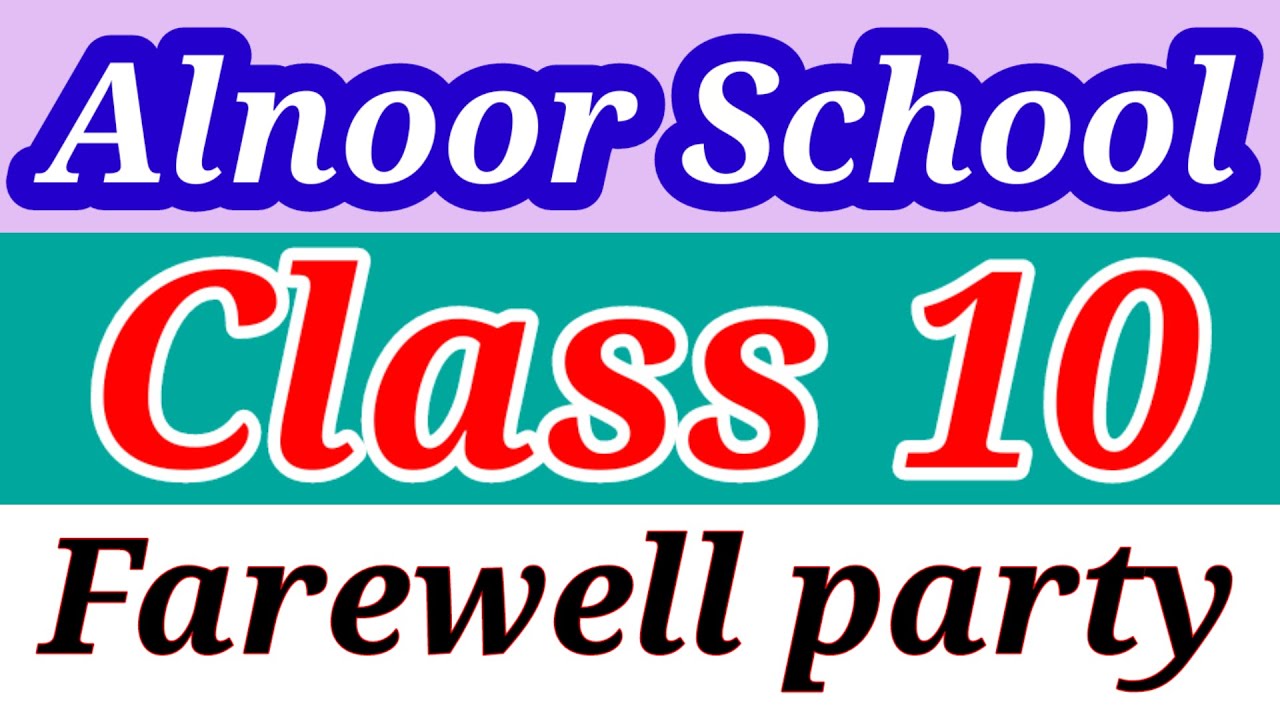Alnoor School class 10 farewell party - YouTube