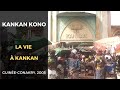 Film  la vie  kankan guine kankan kono 2005  doc version longue