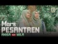 Mars pesantren  anisa feat mila  official music