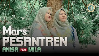 MARS PESANTREN - ANISA feat. MILA |  MUSIC VIDEO