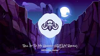 MEDUZA, Hozier - Tell It To My Heart (KREAM Remix)