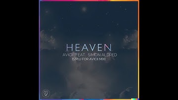 Avicii feat. Simon Aldred - Heaven [S.M.U For Avicii Mix]