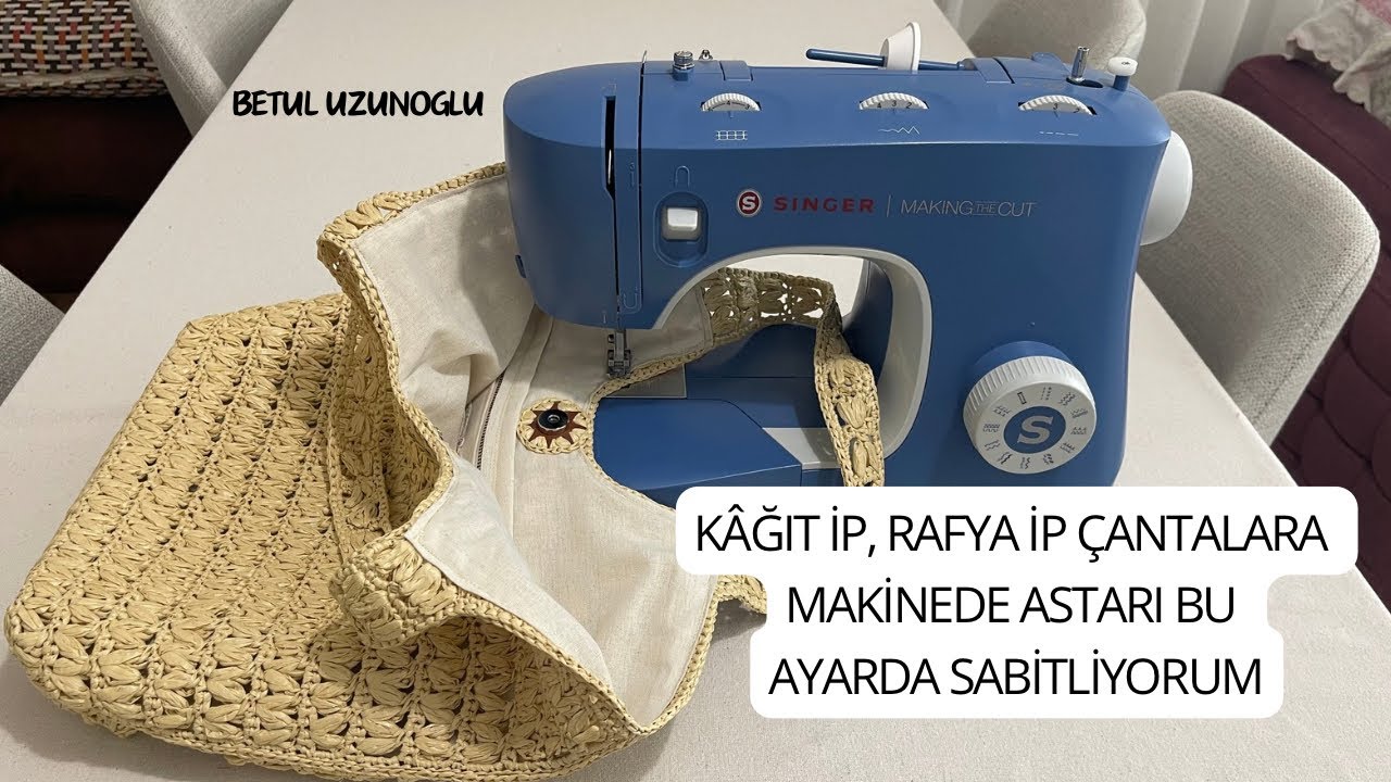 DİKİŞ MAKİNESİYLE ÖRGÜ ÇANTALARA BU AYARLARDA ASTAR SABİTLİYORUM, BENİMLE ÖĞREN