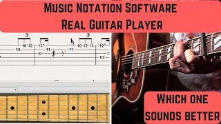Difference Between A Music Notation Software and a real Guitar Player