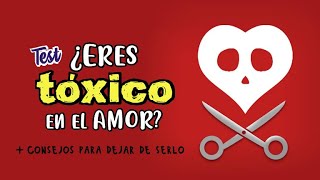 Veamos qué tan tóxico puedes llegar a ser en el amor • Test + Consejos by El Ratón Curioso 44,221 views 2 years ago 7 minutes, 28 seconds