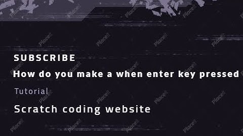 Can you have the when enter key pressed in scratch?