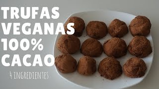 Trufas Veganas 100% Cacao 4 Ingredientes