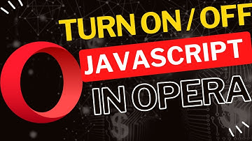 How to Disable or  Enable JavaScript in Opera Browser